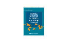 Historias de éxito en la empresa y el trabajo